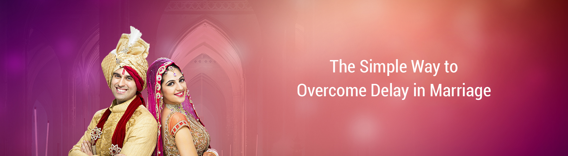 Simplest Way to Overcome Delay in Marriage