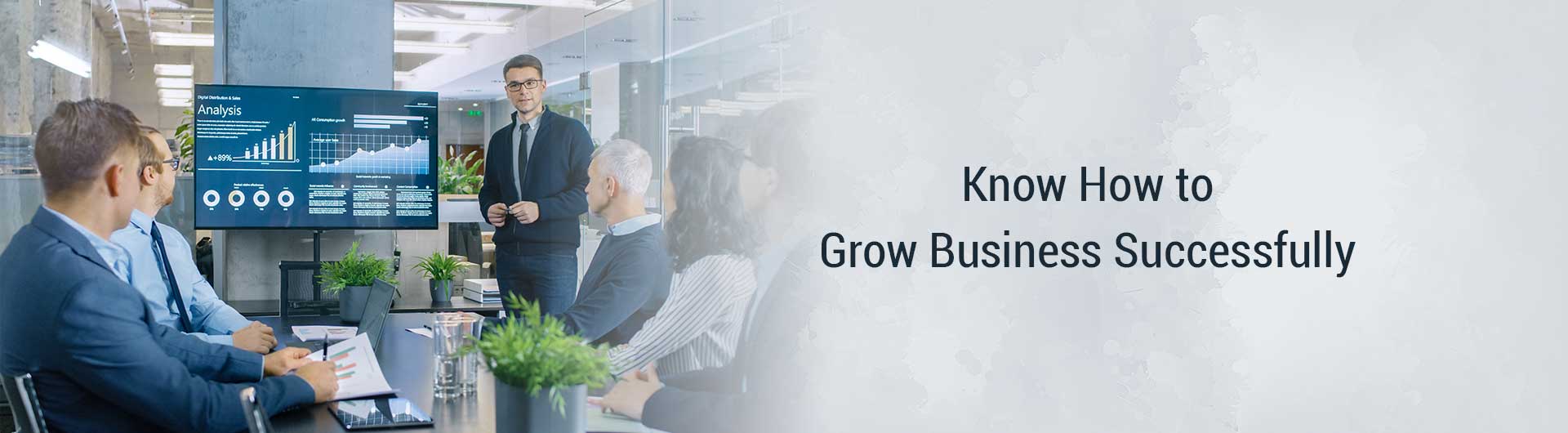 Know How to Grow Business Successfully